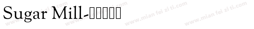 Sugar Mill字体转换